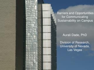 Aurali Dade, PhD Division of Research, University of Nevada, Las Vegas