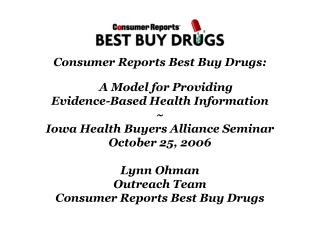 Consumer Reports Best Buy Drugs: A Model for Providing Evidence-Based Health Information ~