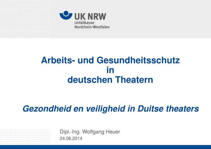 arbeits und gesundheitsschutz in deutschen theatern gezondheid en veiligheid in duitse theaters