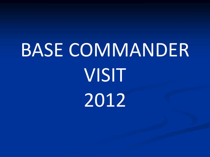 base commander visit 2012