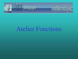 atelier fonctions