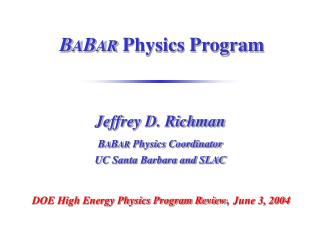 B A B AR Physics Program