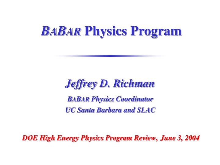 b a b ar physics program