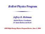 B A B AR Physics Program - slide 1