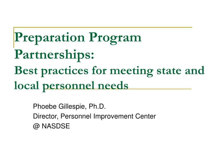 preparation program partnerships best practices for meeting state and local personnel needs