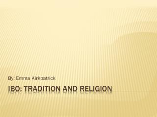 Ibo: Tradition and Religion