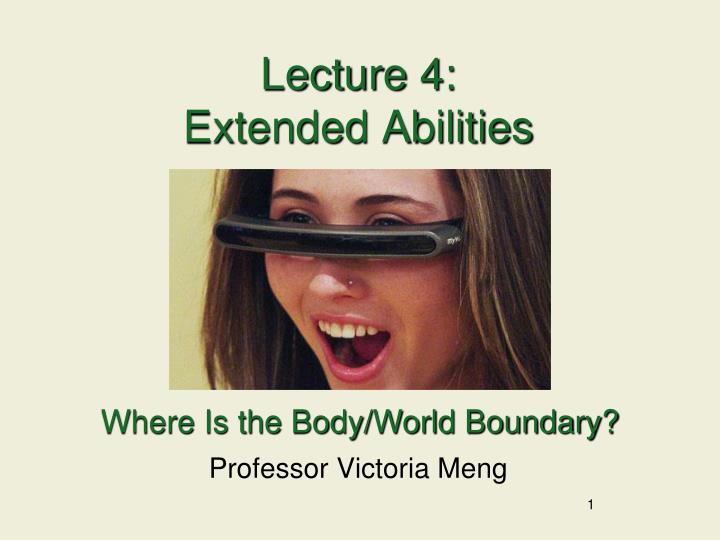 lecture 4 extended abilities