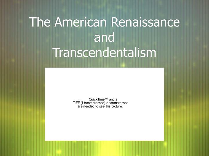 the american renaissance and transcendentalism