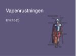 Vapenrustningen Ef 6:10-20 - slide 1