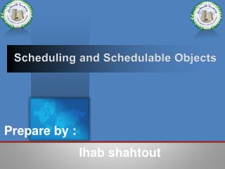 Scheduling and Schedulable Objects