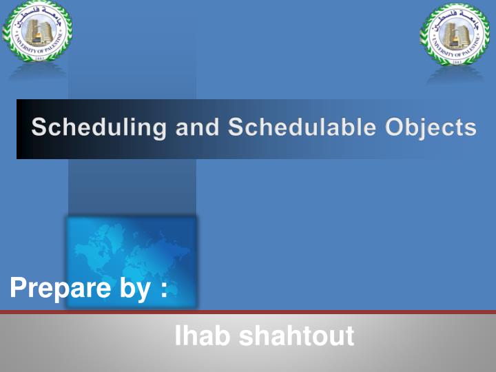 scheduling and schedulable objects