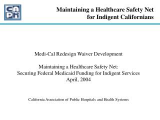 Maintaining a Healthcare Safety Net for Indigent Californians