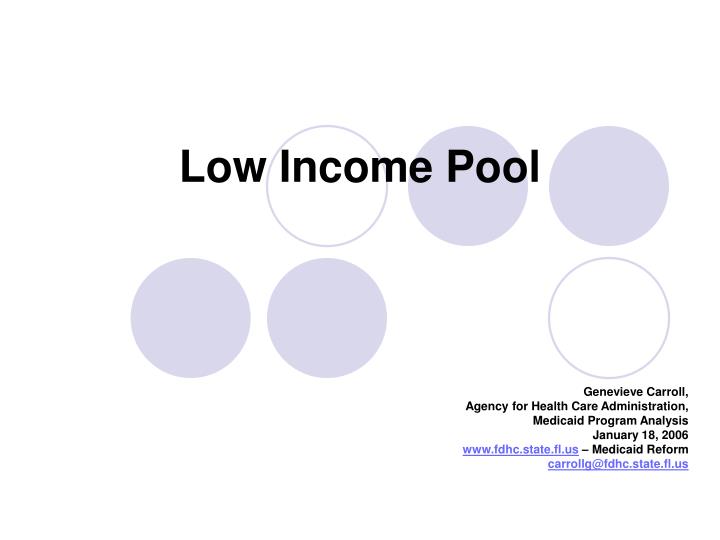 low income pool