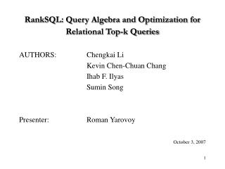 RankSQL: Query Algebra and Optimization for Relational Top-k Queries