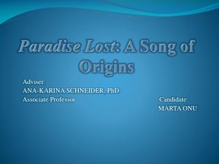 Paradise Lost : A Song of Origins