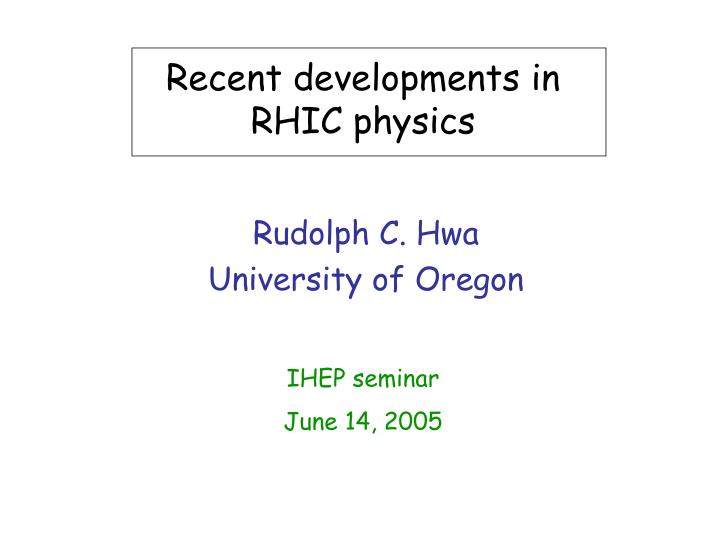 recent developments in rhic physics