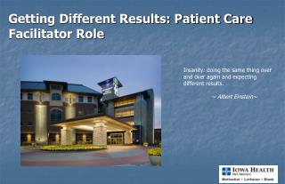 Getting Different Results: Patient Care Facilitator Role
