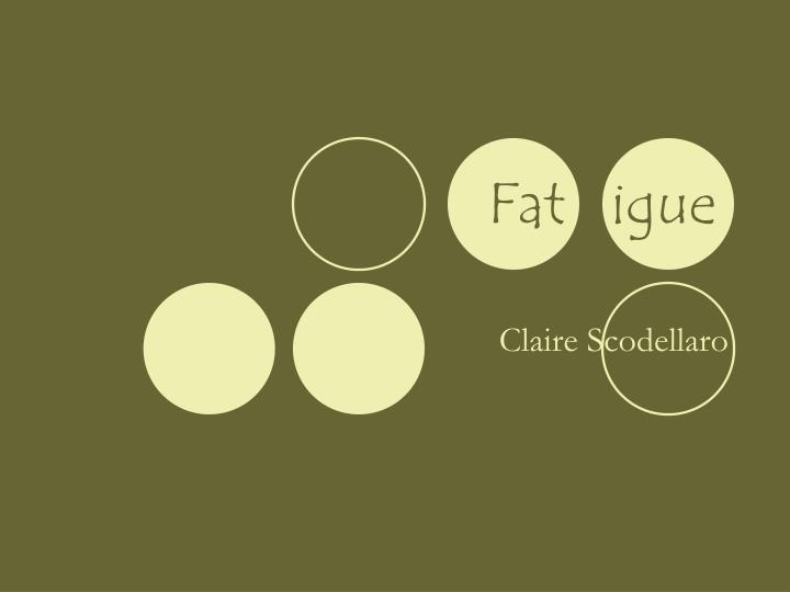 fat igue