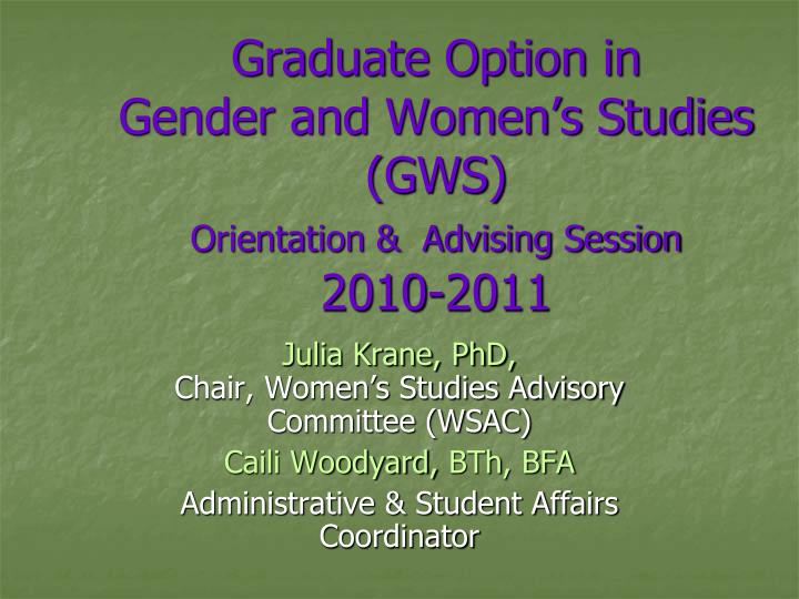 graduate option in gender and women s studies gws orientation advising session 2010 2011