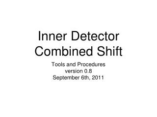 Inner Detector Combined Shift