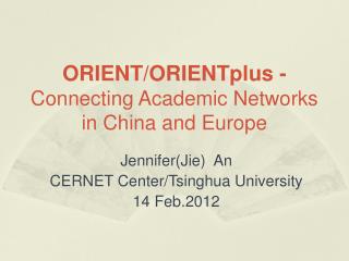 ORIENT/ORIENTplus - Connecting Academic Networks in China and Europe