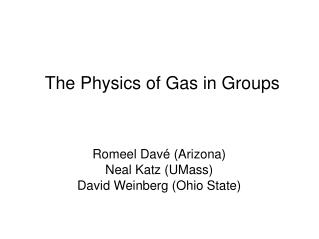 The Physics of Gas in Groups