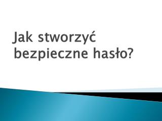 jak stworzy bezpieczne has o