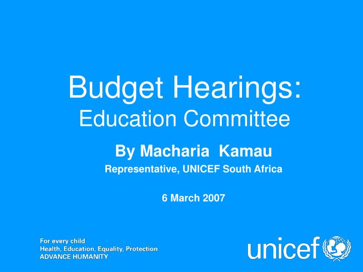 by macharia kamau representative unicef south africa 6 march 2007