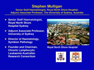 Senior Staff Haematologist, Royal North Shore Hospital Sydney