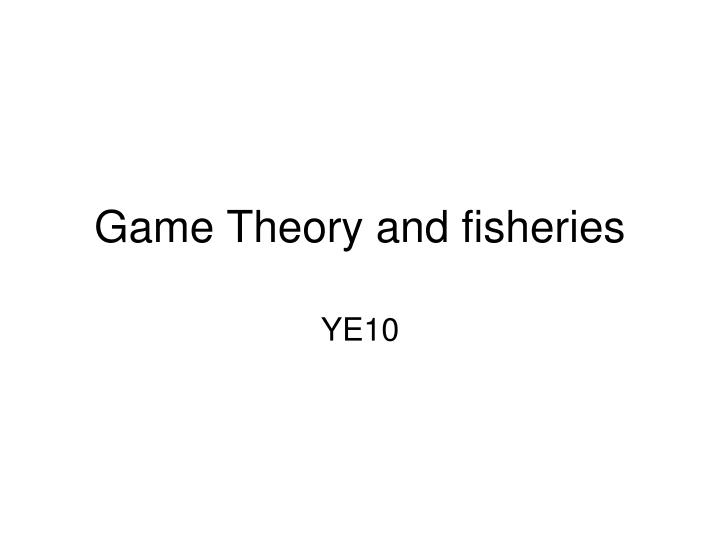 game theory and fisheries