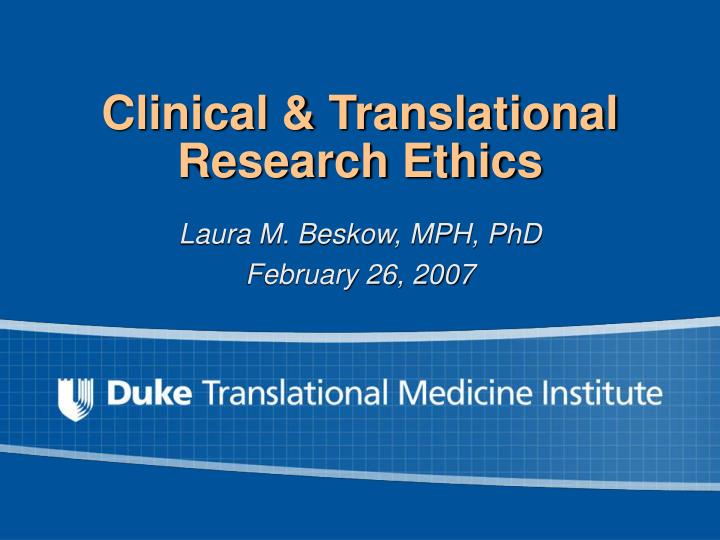 clinical translational research ethics