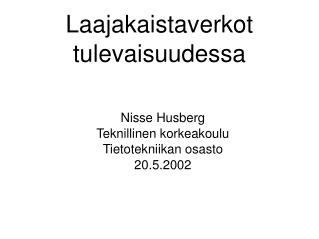nisse husberg teknillinen korkeakoulu tietotekniikan osasto 20 5 2002