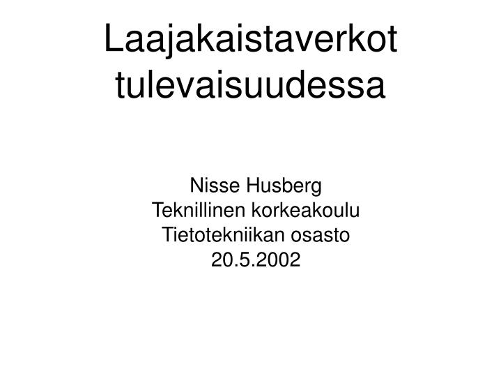 nisse husberg teknillinen korkeakoulu tietotekniikan osasto 20 5 2002