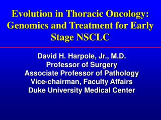 Evolution in Thoracic Oncology: Genomics and Treatment for Early Stage NSCLC