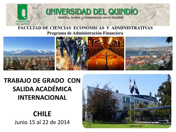 trabajo de grado con salida acad mica internacional chile junio 15 al 22 de 2014