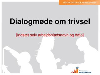 dialogm de om trivsel
