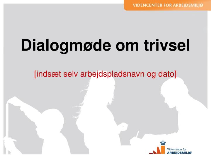 dialogm de om trivsel