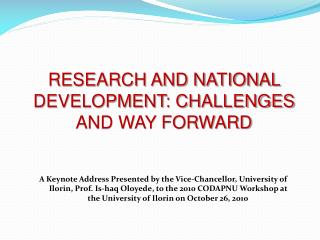 RESEARCH AND NATIONAL DEVELOPMENT: CHALLENGES AND WAY FORWARD