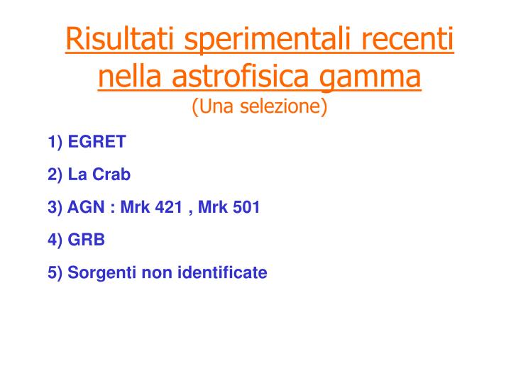 risultati sperimentali recenti nella astrofisica gamma una selezione