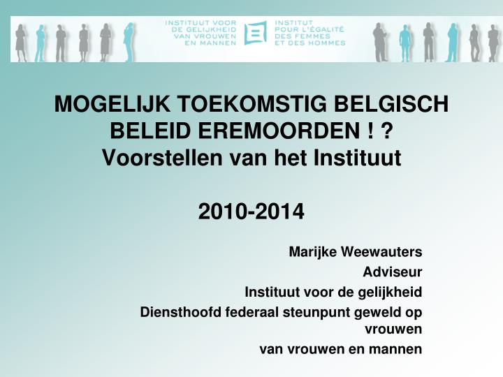 mogelijk toekomstig belgisch beleid eremoorden voorstellen van het instituut 2010 2014