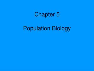 Chapter 5 Population Biology