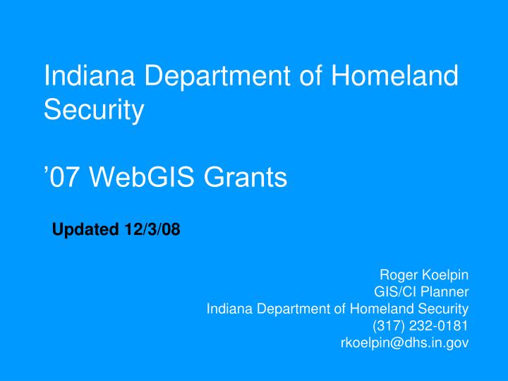 indiana department of homeland security 07 webgis grants
