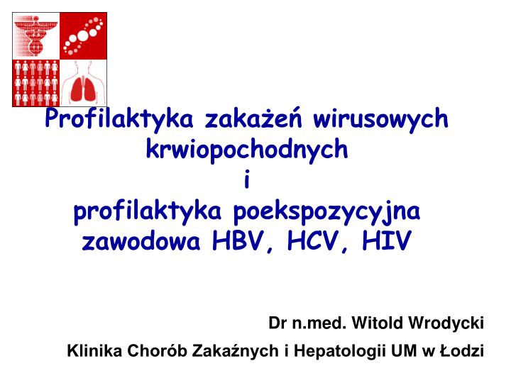 profilaktyka zaka e wirusowych krwiopochodnych i profilaktyka poekspozycyjna zawodowa hbv hcv hiv