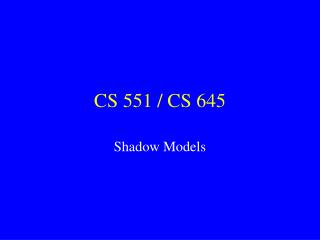 CS 551 / CS 645