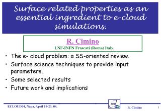 Surface related properties as an essential ingredient to e-cloud simulations.