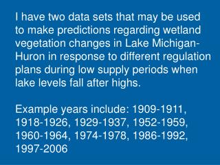 I have two data sets that may be used to make predictions regarding wetland
