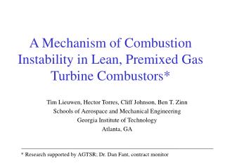 A Mechanism of Combustion Instability in Lean, Premixed Gas Turbine Combustors*