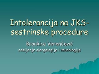 intolerancija na jks sestrinske procedure
