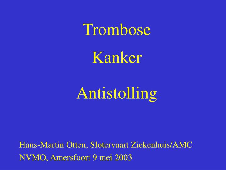 trombose kanker antistolling