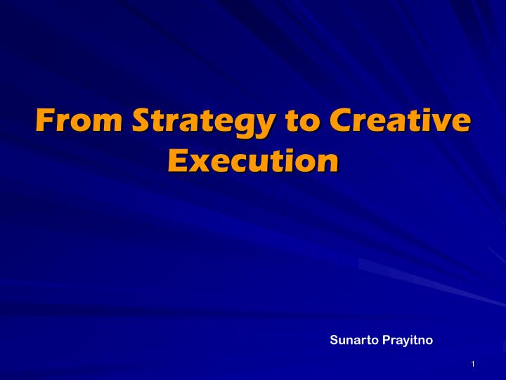 from strategy to creative execution